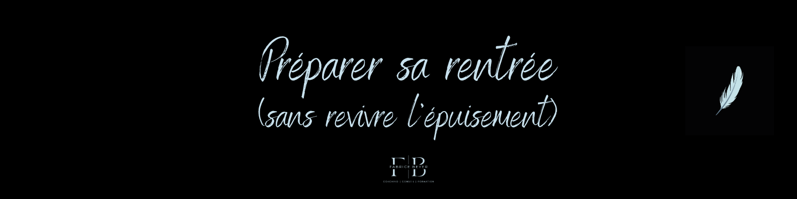 Préparer sa rentrée (sans revivre l’épuisement)